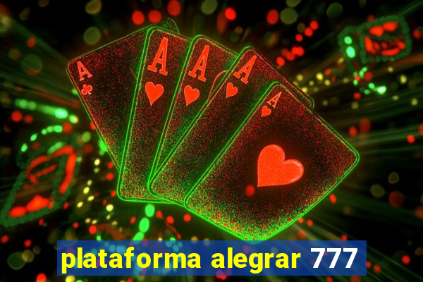 plataforma alegrar 777